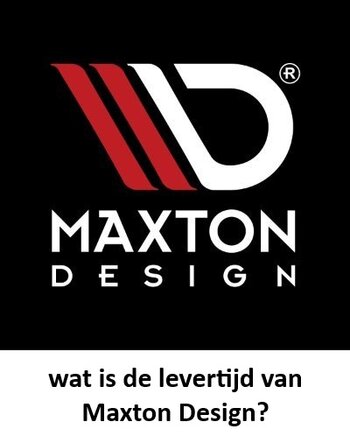 Wat is de levertijd van Maxton Design?